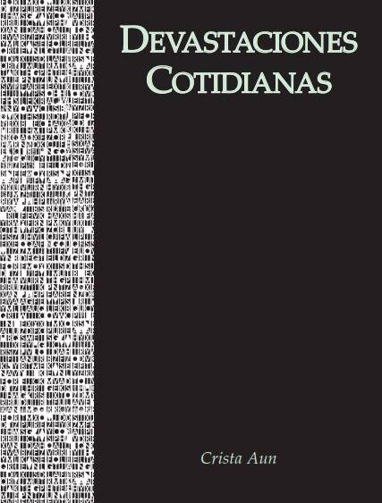 Devastaciones cotidianas: Aun, Crista