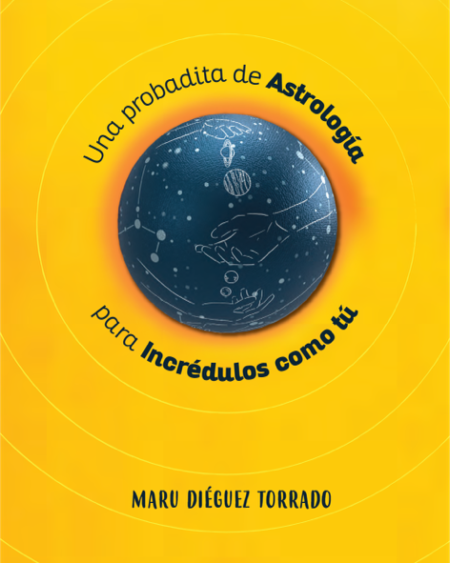 Una probadita de astrología para los incrédulos como tú : Diéguez Maru