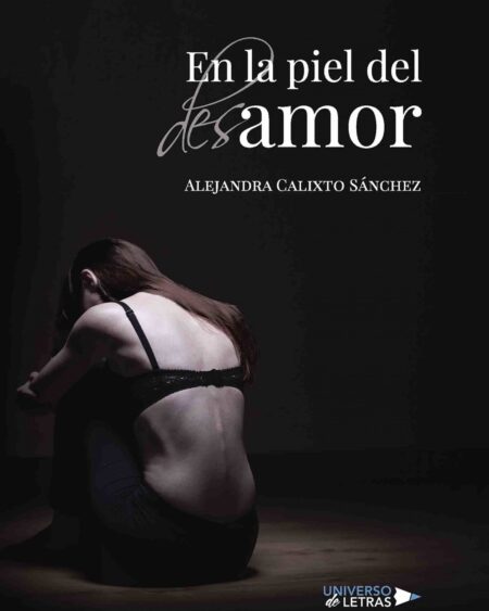 En la piel del desamor: Calixto Sánchez, Alejandra