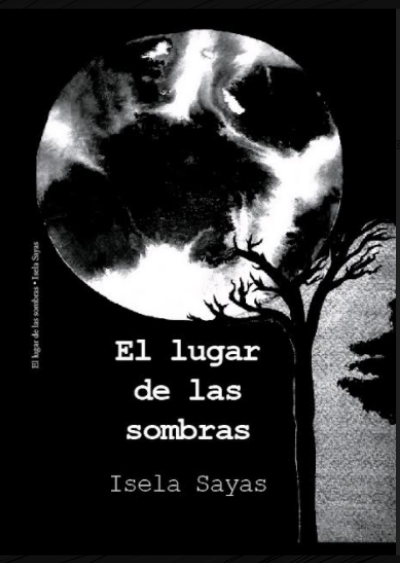El lugar de las sombras: Sayas, Isela.