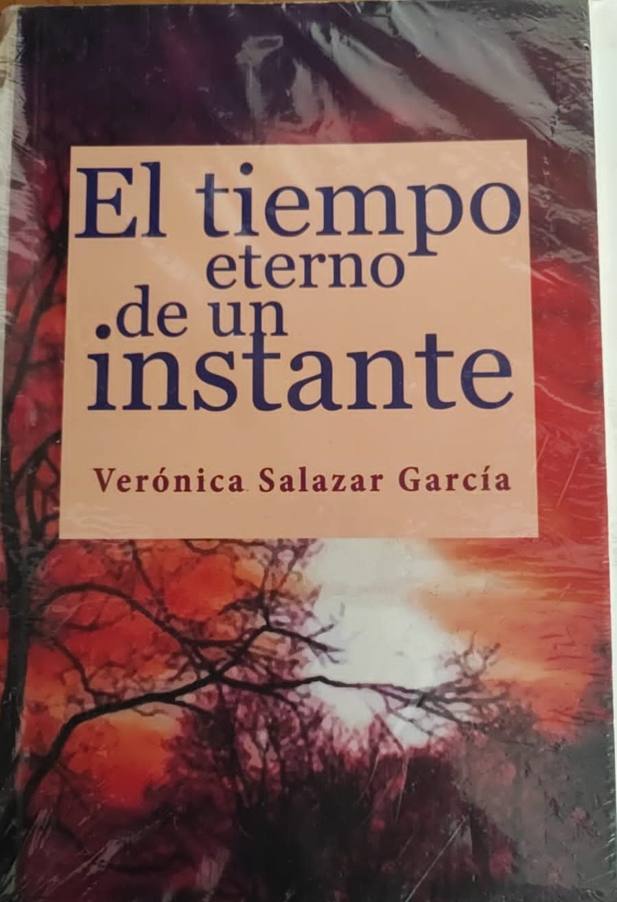 El tiempo eterno de un instante: Salazar, Verónica.