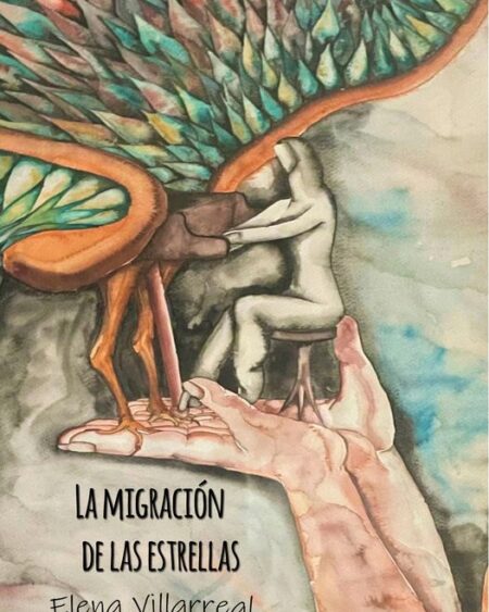 La migración de las estrellas: Villarreal, Elena.