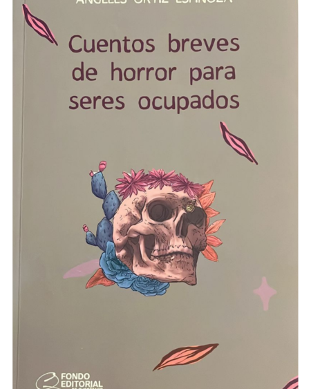 Cuentos Breves de Terror para Seres Ocupados: Ortiz Espinoza, Ángeles.