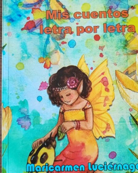 Mis cuentos letra por letra: Luciérnaga, Maricarmen.