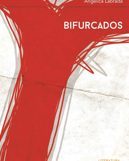 Bifurcados: Labrada, Angélica.