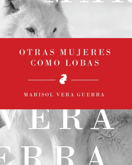 Otras mujeres como lobas: Vera, Marisol