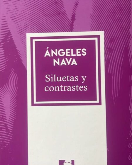 Siluetas y contrastes: Nava, Ángeles.