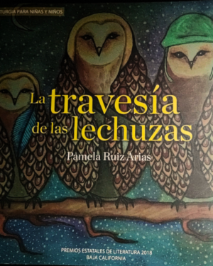La travesía de las lechuzas: Ruiz Arias, Pamela.