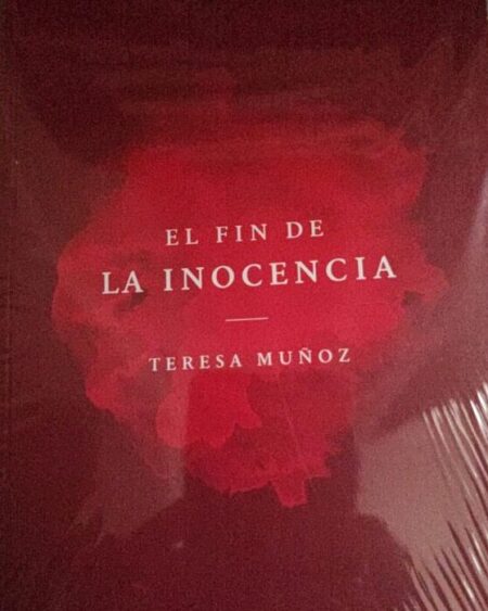 El fin de la inocencia: Muñoz, Teresa.