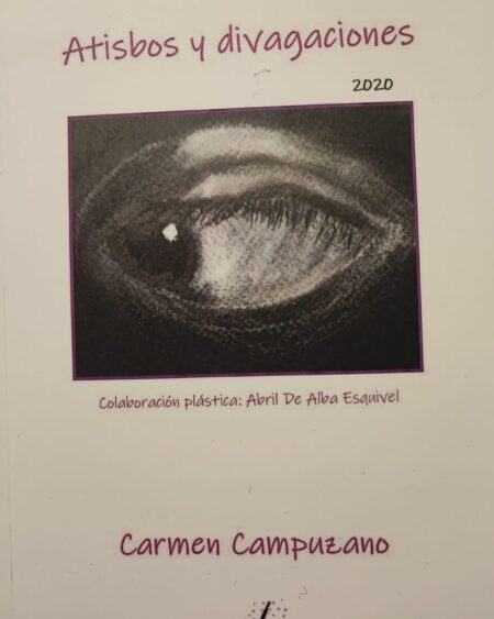 Atisbos y divagaciones: Campuzano, Carmen.