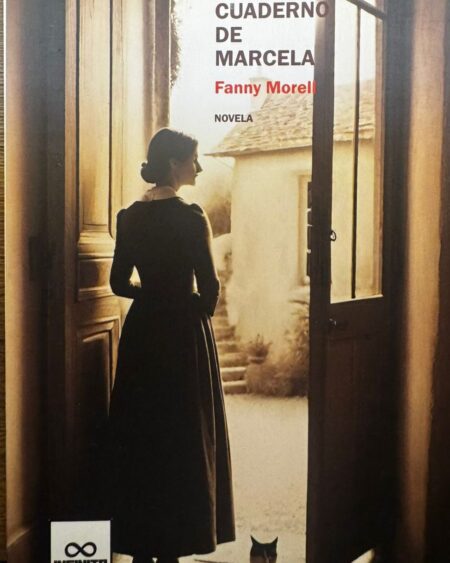 El cuaderno de Marcela: Morrel, Fanny.