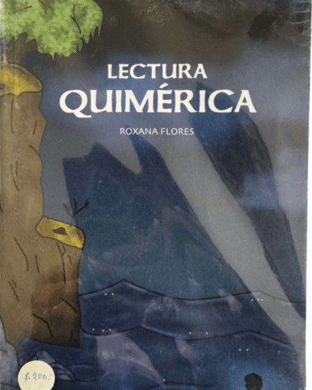 Lectura quimérica: Flores, Roxana.