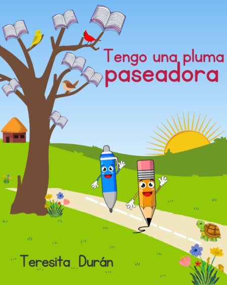 Tengo una pluma paseadora: Durán, Teresita.